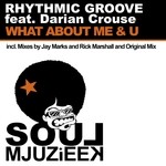 cover: Darian Crouse|Rhythmic Groove - What About Me & U