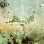 cover: Drag & Drop - Mavericks - EP