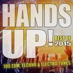 cover: Various - 100 EDM, Techno & Electro Tunes - Best Of Hands Up 2015