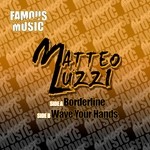 cover: Matteo Luzzi - Borderline/Wave Your Hands