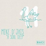 cover: Mike D Jais - A Soul Deep