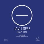 cover: Javi Lopez - Play That