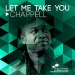 cover: Chappell - Let Me Take You