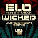 cover: Elo|Elo Feat Mr Lexx - Wicked (Jumodaddy remix)