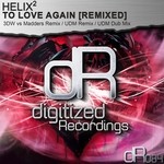 cover: Helix - To Love Again (Remixed)