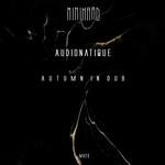 cover: Audionatique - Autumn In Dub