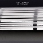 cover: Andy Martin - Ethos Remixed