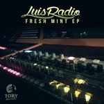 cover: Luis Radio - Fresh Mint EP