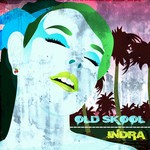 cover: Indra - Old Skool