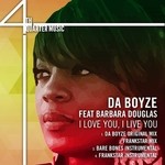 cover: Barbara Douglas|Da Boyze - I Love You I Live You (remixes)