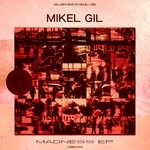 cover: Mikel Gil - Madness