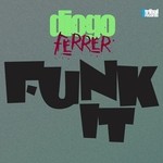 cover: Diogo Ferrer - Funk It