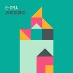 cover: E Oma - Vocoding