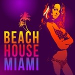 cover: Various - Beach House Miami