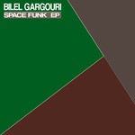 cover: Bilel Gargouri - Space Funk EP