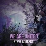 cover: Steve Robbertt - We Are United