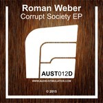 cover: Roman Weber - Corrupt Society - EP