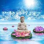 cover: Various - Buddha's Chill Heaven 2: Finest Chillout & Lounge Music To Relax