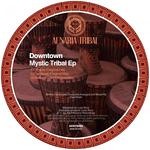 cover: Downtown - Mystic Tribal