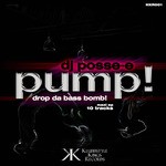 cover: Dj Posse E - Pump! Drop Da Bass Bomb (Remixes)