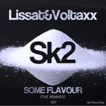 cover: Lissat|Voltaxx - Some Flavour (The Remixes)