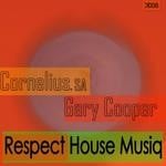 cover: Cornelius Sa|Gary Cooper - Respect House Musiq