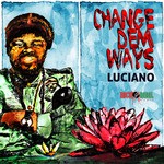 cover: Luciano - Change Dem Ways