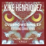 cover: Kike Henriquez - Overpowering EP