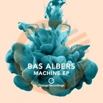 cover: Bas Albers - Machine - EP