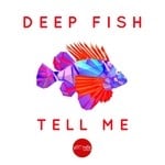 cover: Deep Fish - Tell Me