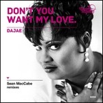 cover: Dajae - Dont You Want My Love (Sean McCabe remixes)