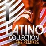 cover: Various - Latino Collection Vol 1 - The Remixes