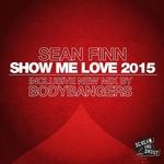 cover: Sean Finn - Show Me Love 2015 (Part 3)