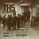 cover: Gucci Mane - Trap House 5 (The Final Chapter)