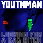 cover: Youthman - Looking For A Bad Bitch EP