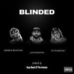 cover: Futuristic|Jarren Benton|Locksmith - Blinded