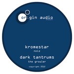 cover: Dark Tantrums|Kromestar - Noiz/The Growler