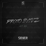 cover: Proto Bytez - Let Go