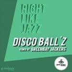 cover: Disco Ball'z - Right Like Jazz