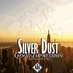 cover: Silver Dust - Good Impression (SD The Golden Dust Main)