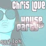 cover: Chris Love - House Party EP