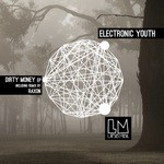 cover: Electronic Youth - Dirty Money EP