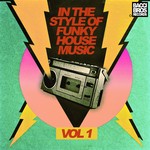 cover: Various - In The Style Of Funky House Music Vol 1