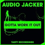 cover: Audio Jacker - Gotta Work It Out