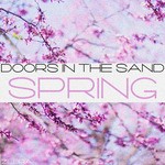 cover: Doors In The Sand - Spring