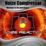 cover: Noize Compressor - Welcome To The Apocalypse