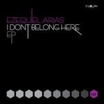 cover: Ezequiel Arias - I Don't Belong Here