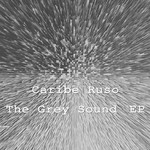 cover: Caribe Ruso - The Grey Sound