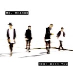 cover: Mr Meanor - Here With You (club mix)