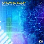 cover: Organic Soup - Scientific Words